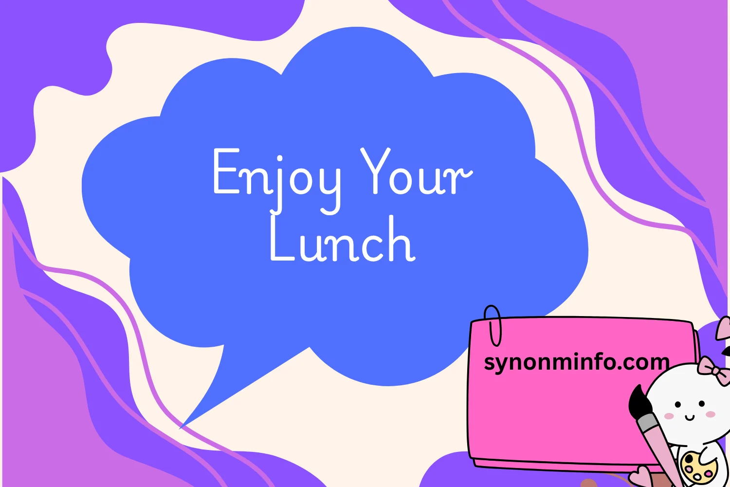 Enjoy Your Lunch