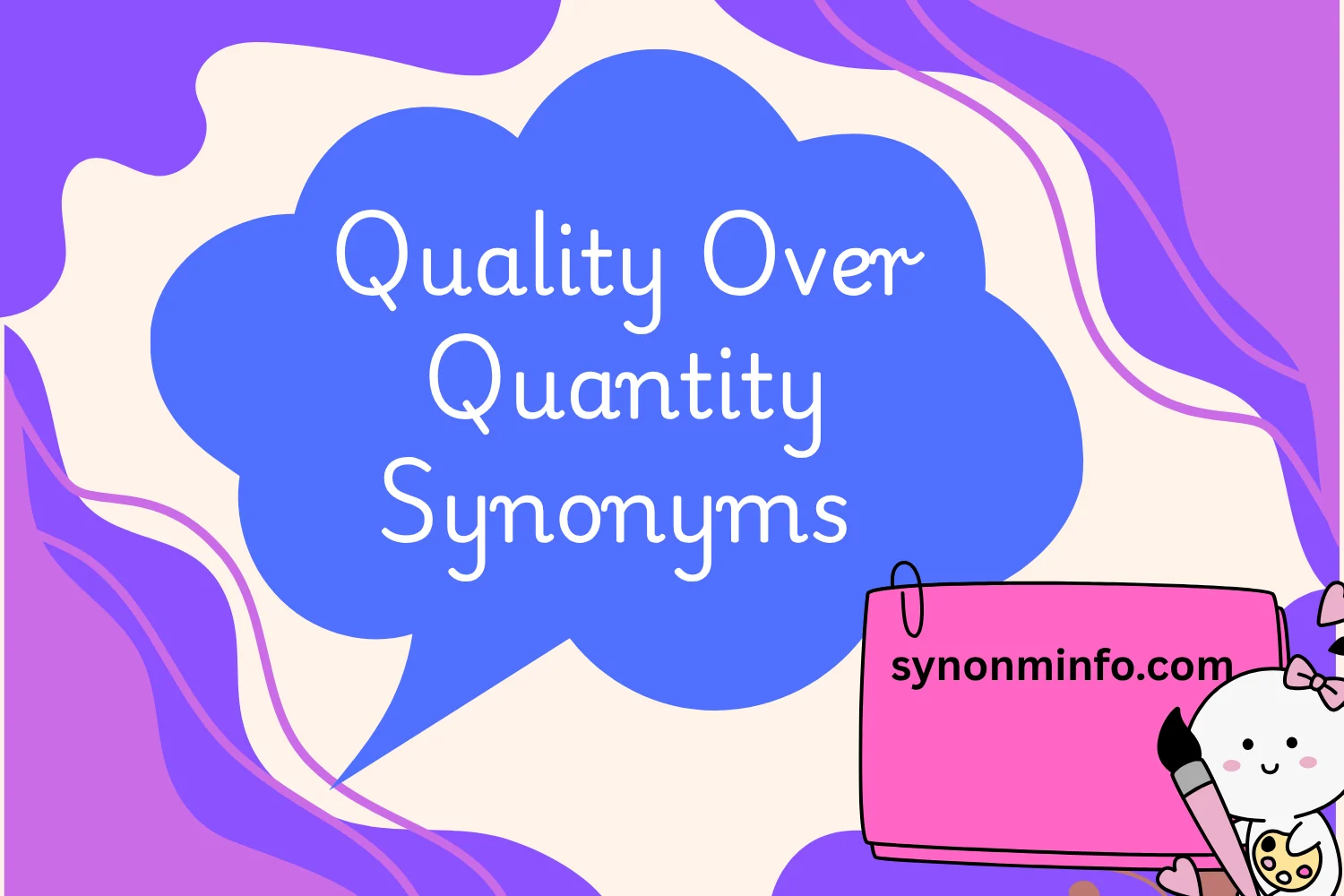 Quality Over Quantity Synonyms