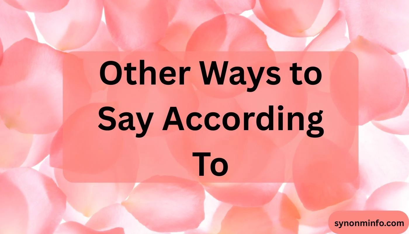 Other Ways to Say According To