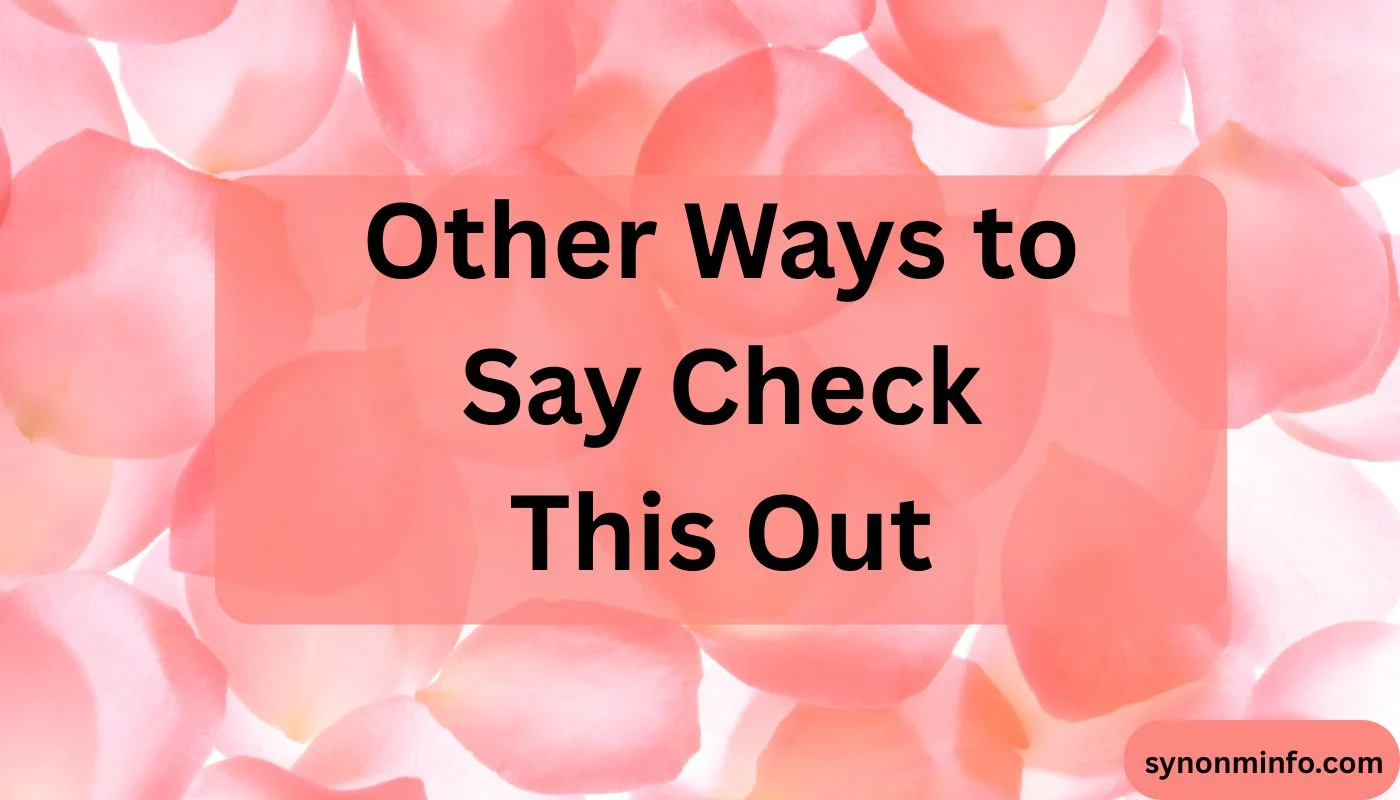 Other Ways to Say Check This Out