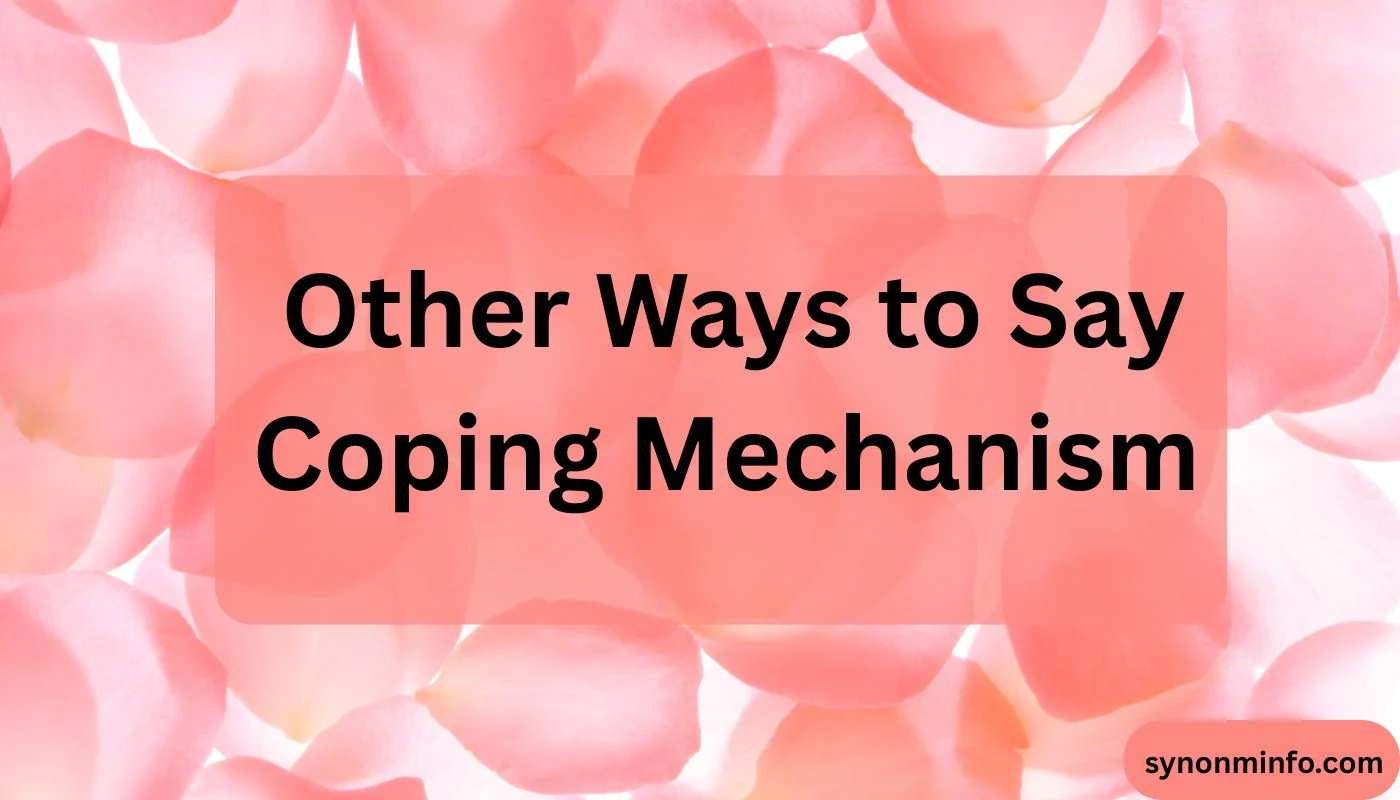 Other Ways to Say Coping Mechanism
