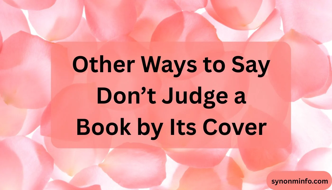 Other Ways to Say Don’t Judge a Book by Its Cover