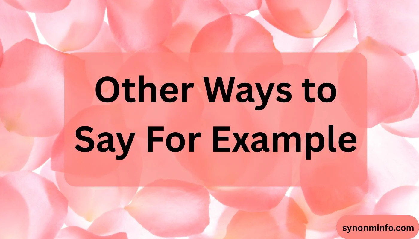 Other Ways to Say For Example