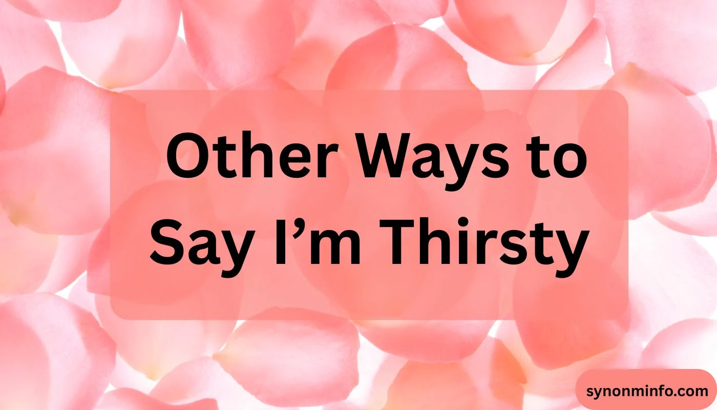 Other Ways to Say I’m Thirsty
