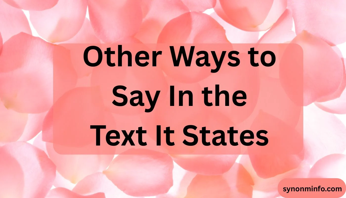 Other Ways to Say In the Text It States