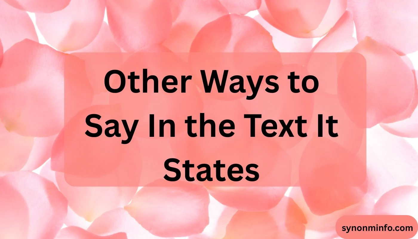 Other Ways to Say In the Text It States