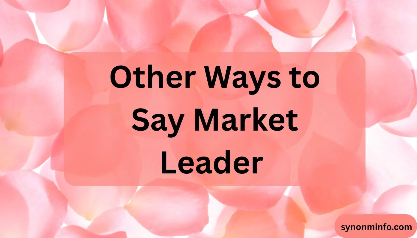 Other Ways to Say Market Leader For 2026