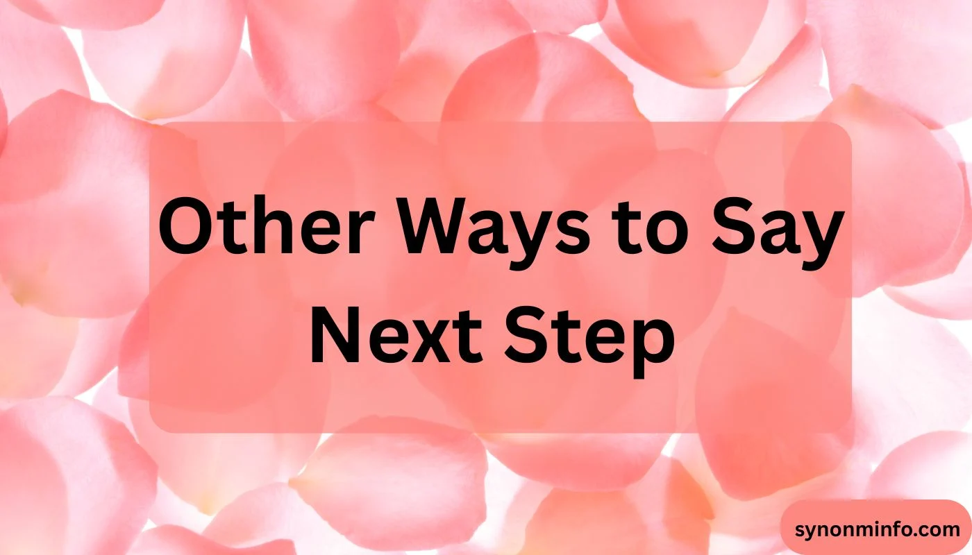Other Ways to Say Next Step