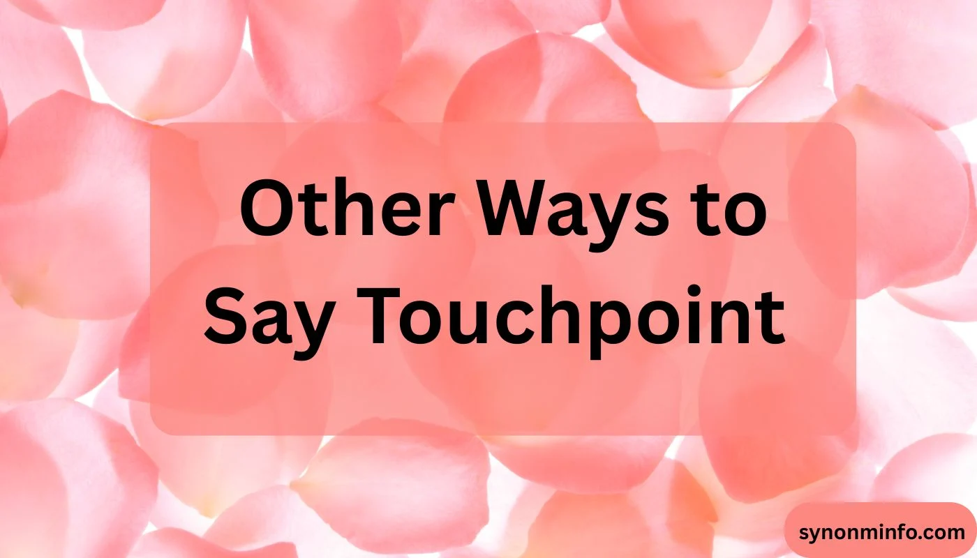 Other Ways to Say Touchpoint